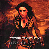 Within Temptation – Destroyed