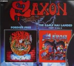 Saxon – Forever Free / The Eagle Has Landed Part II Vol. 1