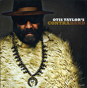 Otis Taylor 2012 - Contraband