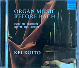 Kei Koïto – «Organ Music Before Bach»