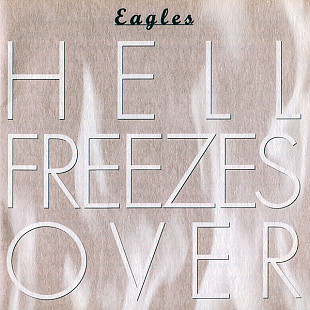 Eagles – Hell Freezes Over ( Greatest Hits ) ( USA )