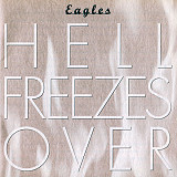 Eagles – Hell Freezes Over ( Greatest Hits ) ( USA )