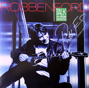 Robben Ford – Talk To Your Daughter