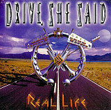 DRIVE, SHE SAID CD «Real Life» ℗2003