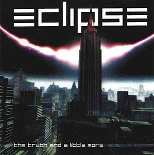 ECLIPSE CD «The Truth And A Little More» ℗2001