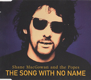Shane MacGowan And The Popes (ex. The Pogues) – The Song With No Name