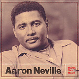 Aaron Neville – Warm Your Heart ( USA )