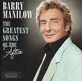 Barry Manilow – The Greatest Songs Of The Fifties ( USA )