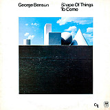 Вінілова платівка George Benson – Shape Of Things To Come