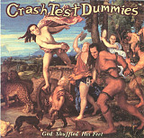 Crash Test Dummies – God Shuffled His Feet ( USA )