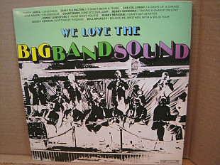 Various - We Love The Big Band Sound (LP, Comp)