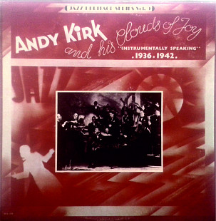 Andy Kirk And His Clouds Of Joy - Instrumentally Speaking 1936-1942