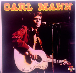 Carl Mann - Gonna Rock 'N' Roll Tonight