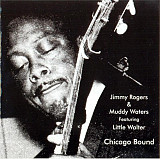Продаю СD Jimmy Rogers & Muddy Waters Featuring Little Walter “Chicago Bound” – 1990