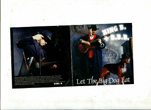 Продаю CD King B. + B. B. B. “Let The Big Dog Eat” – 2000