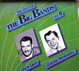 Glen Gray \ Claude Thornhill - The Best Of The Big Bands Vol.6