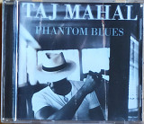 Taj Mahal - Phantom Blues (1996)