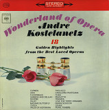 Andre Kostelanetz ‎– Wonderland Of Opera (US 1963)