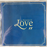 Various – A Perfect Love II