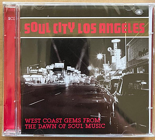Soul City Los Angeles - West Coast Gems From The Dawn Of Soul Music 2xCD