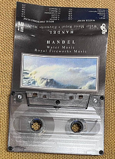 Georg Friedrich Händel. Water Music / Royal Fireworks Music
