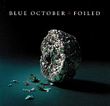Blue October – Foiled ( USA )