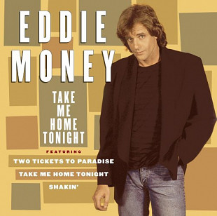 Eddie Money – Take Me Home Tonight ( USA )