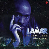 Lamar – Ghetto Life + Bonus Tracks