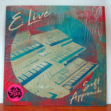 E. Live – Soft Approach