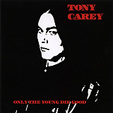 Tony Carey "Only The Young Die Good"