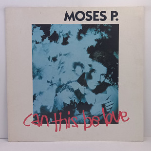 Moses P. – Can This Be Love MS 12" 45 RPM (Прайс 47583)