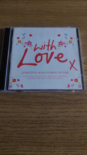 Диск 2CD Various – With Love X (40 Beautiful Love Songs To Show You Care)(Firma)