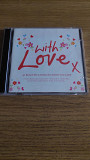 Диск 2CD Various – With Love X (40 Beautiful Love Songs To Show You Care)(Firma)