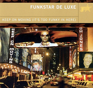 Funkstar De Luxe – Keep On Moving (It's Too Funky In Here)