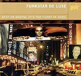 Funkstar De Luxe – Keep On Moving (It's Too Funky In Here)