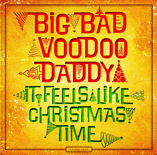 Big Bad Voodoo Daddy 2013 - It Feels Like Christmas Time