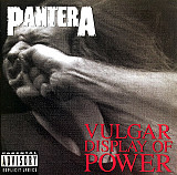 Pantera – Vulgar Display Of Power