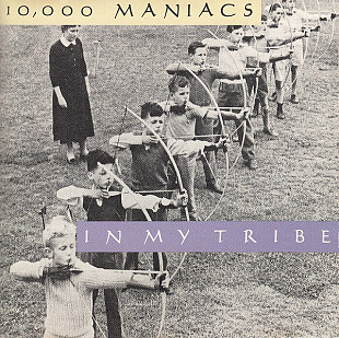 10, 000 Maniacs – In My Tribe ( USA )