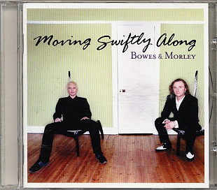 Bowes* & Morley* – Moving Swiftly Along