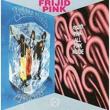 Frijid Pink – Defrosted / All Pink Inside