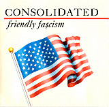 Consolidated – Friendly Fa$cism ( USA ) Electronic, Hip Hop , Industrial, Conscious