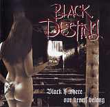 Black Destiny "Black Is Where Our Hearts Belong"