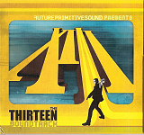 Future Primitive Sound Presents XIII (The Thirteen Soundtrack) ( USA ) gatefold cardstock Eco-Pack p