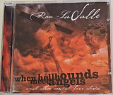 Ron LaSalle 2012 - When Hellhounds Meet Angels (And Other Sordid Love Stories)