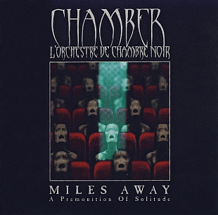 Chamber, L'Orchestre De Chambre Noir* ‎– Miles Away; A Premonition Of Solitude