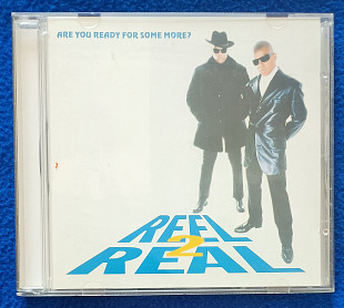 REEL 2 REAL-Are You Ready for Some More?, фирменный.