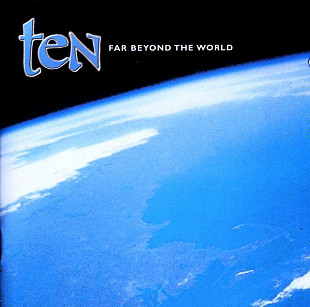 Ten – Far Beyond The World