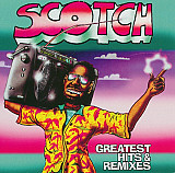 SCOTCH «Greatest Hits & Remixes» ℗2015