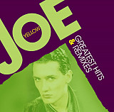 JOE YELLOW «Greatest Hits & Remixes» ℗2019
