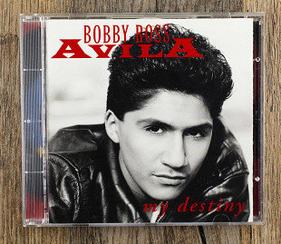 Bobby Ross Avila - My Destiny (США)